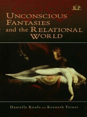 cover image of Unconscious Fantasies and the Relational World